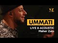 Maher Zain - Ummati | The Best of Maher Zain Live & Acoustic | ماهر زين - أمَّتي