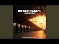 The next train's
