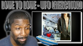 Love To Love - UFO (Reaction)