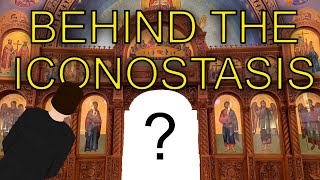 Behind the Iconostasis!