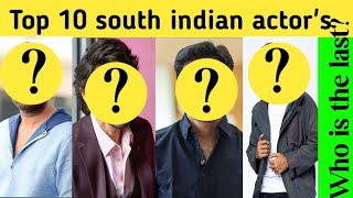 10 South Indian Actor's You Must Watch. @worldselebrity