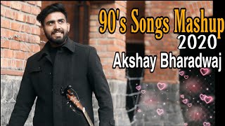 90's special Mashup | 2020 | Akshay Bhardwaj | Do dil mil rahe hai | Mera dil bhi | Chandi jaisa