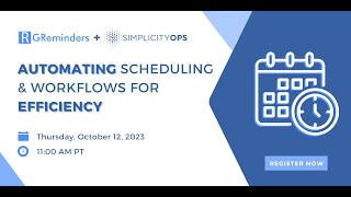 Webinar Replay: GReminders + SimplicityOps Webinar: Automating Scheduling & Workflows For Efficiency