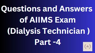 Questions and answers of AIIMS exam for Dialysis technician, Part-4/Mcqs of AIIMS exam for dialysis
