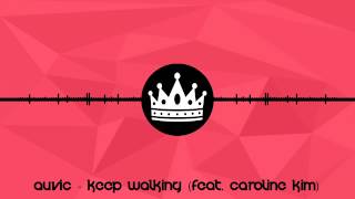 [Glitch Hop] Auvic - Keep Walking (Feat. Caroline Kim)