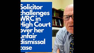 Solicitor Ammi Burke's High Court Challenge to WRC Decision in Unfair Dismissal Case EP #160