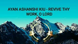 Ayan ashanshi kiu||REVIVE THY WORK, O LORD || KHIAMNIUNGAN HYMN SONG || lyrics