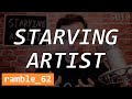 The Starving Artist - The Solo Coder - Ramble 62