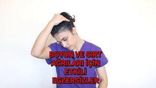 BOYUN VE ÜST SIRT AĞRILARI İÇİN EGZERSİZLER (BİRLİKTE UYGULAYALIM)