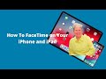 How To FaceTime on Your iPhone and iPad