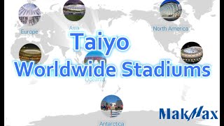 Taiyo World Wide Stadiums - ETFE, PTFE and PVC