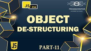 11 | Object DeStructuring In Advanced JavaScript | Destructuring Object ES6 | JS ES6 (Hindi/Urdu)