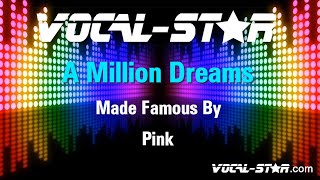 Pink - A Million Dreams (Karaoke Version) Lyrics HD Vocal-Star Karaoke