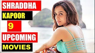 9 Upcoming Movies of Shraddha Kapoor 2018 and 2019 With Cast and Release Date