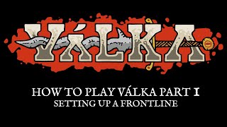 How to play Válka part 1 - Setting up a Frontline