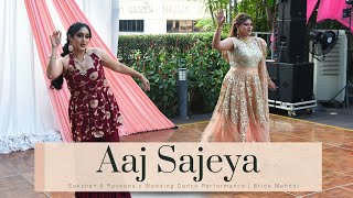 Aaj Sajeya || Sukshan & Raveena's Wedding Dance Performance | Bride Mehndi