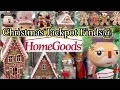 A CHRISTMAS WONDERLAND OF JACKPOT FINDS @ HOMEGOODS! SO MUCH NEW HOLIDAY!🎅🏻🎄☃️