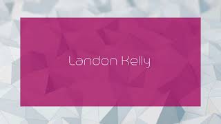 Landon Kelly - appearance