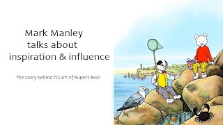 Mark Manley talks about inspirtation \u0026 influence for Rupert Bear