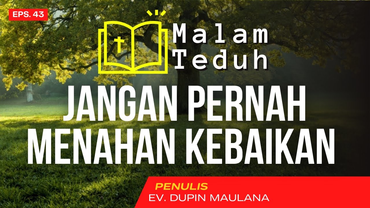 Jangan Pernah Menahan Kebaikan Ev Dupin Maulana Malam Teduh Ep 43
