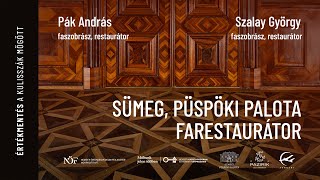 Értékmentés a kulisszák mögött - Sümeg, Püspöki Palota - Farestaurátor