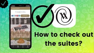 How to check out the suites on Vakko?