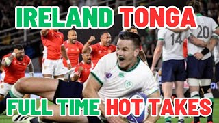 IRELAND v TONGA | FULL TIME HOT TAKES