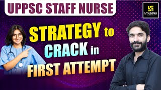 UPPSC Staff Nurse Strategy To Crack In First Attempt by Raju Sir