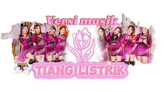 TIANG LISTRIK VERSI MUSIK