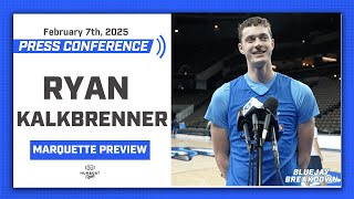 Ryan Kalkbrenner Talks IMPORTANCE of Creighton vs Marquette Basketball | Full Press Conference