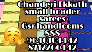 Chanderi Ekkath small boader sarees|9640104442 , 8712260442|