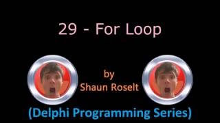 Delphi Programming Series: 29 - For Loop