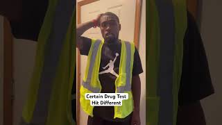 Drug Test At Work Be Like