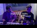 Jangan Rubah Takdirku - Andmesh Kamaleng Cover By D'Brodass