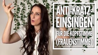 Anti-Kratz-Einsingen für die Kopfstimme (Frauenstimme)