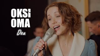 Oksioma — Дом (live)