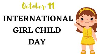 INTERNATIONAL GIRL CHILD DAY||10 Lines About The Day||OCTOBER 11