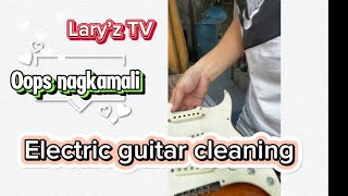 Guitar cleaning tayo mga Ka Lary’z TV