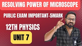 12th Physics| Resolving power of microscope | unit 7 | public exam important 5mark