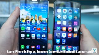 iPhone 6s Plus vs Samsung Galaxy Note 5 In Depth Comparison