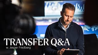 TRANSFER Q&A | Jesper Fredberg answers your questions after the winter mercato