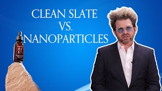 Clayton Thomas über Nanopartikel und die Vorteile, die Clean Slate mit sich bringt