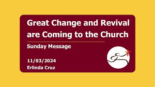 Great Change and Revival are Coming to the Church - 11/03/2024 by Erlinda Cruz