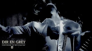 DIR EN GREY  -  響 (Hibiki)【TOUR22 PHALARIS -Vol.I- 2022.7.16 Namba Hatch】