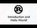 Rust Programming Tutorials - Introduction and Hello World!