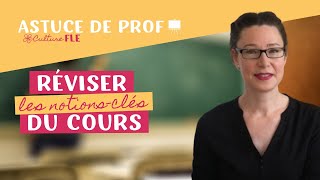 Réviser les notions-clés du cours (Trucs de profs)