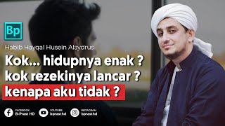 Jangan Sibuk Melihat Nikmat Orang Lain, Lupa Nikmat Diri Sendiri | Habib Hayqal Husein Alaydrus