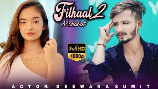 Filhaal 2  Full Song | Sumit New #Video | Akshay Kumar | #BPraak., #Jaani, Filhaal 2 Full Song