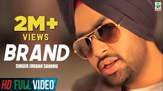 Brand | Jordan Sandhu | (Official Full Music Video) | Latest Punjabi Songs | Finetone Music