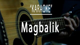 Magbalik - Acoustic karaoke (Callalily)